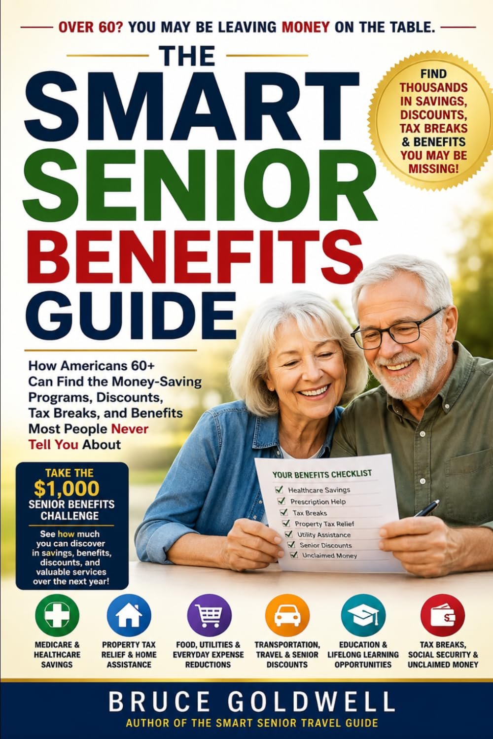 The Smart Senior Benefits Guide by Bruce Goldwell